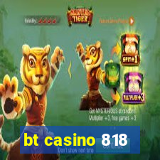 bt casino 818
